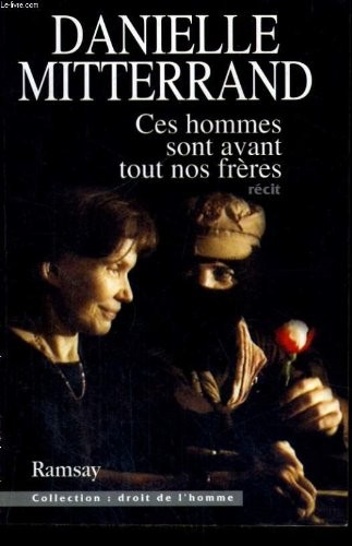 Ces hommes sont avant tout nos frères : Récit