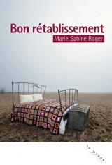 Bon rétablissement - Prix L'Express des lecteurs 2012