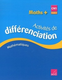 Maths+ CM1 Cycle 3 : Activités de différenciation