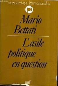 L'Asile politique en question : Un statut pour les réfugiés