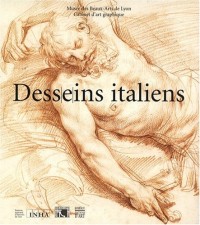 Desseins italiens : Collection du musée des Beaux-arts de Lyon
