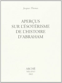 Aperçus sur l'esoterisme de l'histoire d'Abraham
