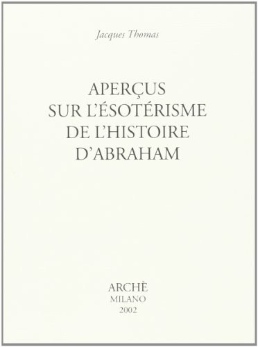 Aperçus sur l'esoterisme de l'histoire d'Abraham