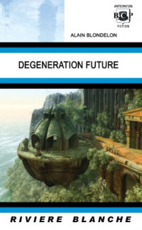 Dégénération future