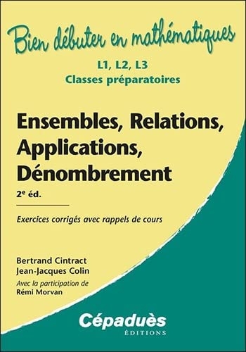 Ensembles, Relations, Applications, Dénombrement. 2e édition - Exercices corrigés avec rappels de cours