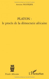 Platon : le procès de la démocratie africaine