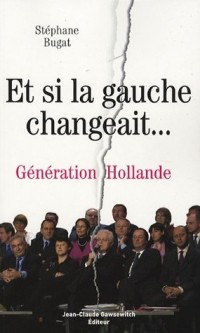 Et si la gauche changeait.