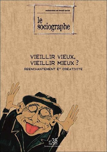 Le Sociographe, N°35: Vieillir vieux, vieillir mieux ?