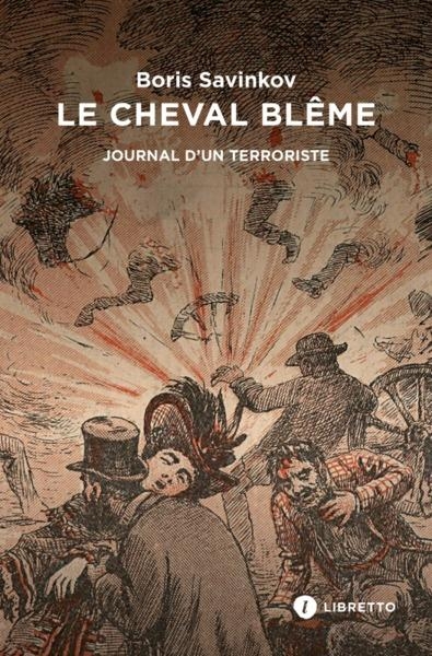 LE CHEVAL BLEME: SOUVENIRS DUN TERRORISTE