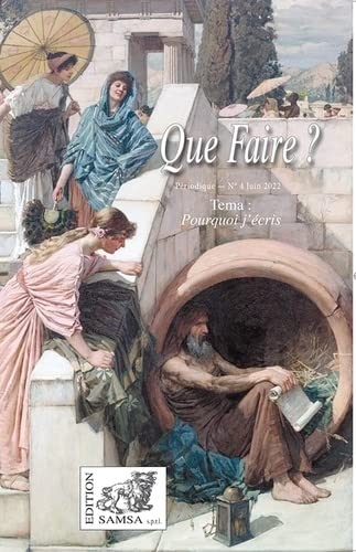 Que Faire ? revue n° 4: Pourquoi j'écris