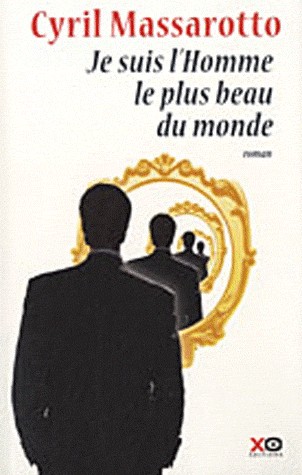 Je suis l'homme le plus beau du monde