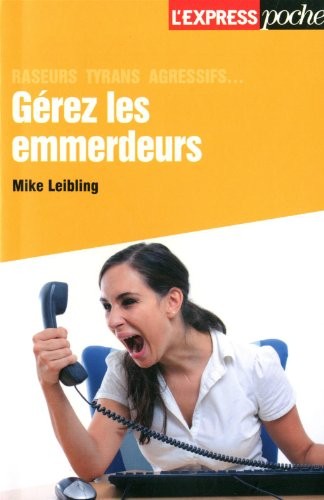GERER LES EMMERDEURS