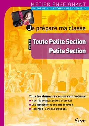 Je prépare ma classe de toute petite section et de petite section - Métier enseignant