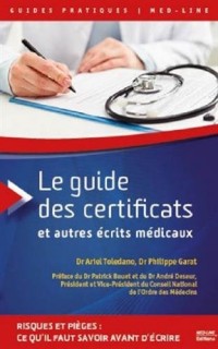 Le guide des certificats et autres écrits médicaux