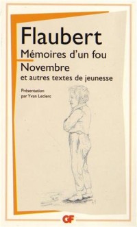 Mémoires d'un fou ; Novembre et autres textes de jeunesse