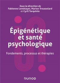 Epigénétique et santé psychologique: Fondements, processus et thérapies