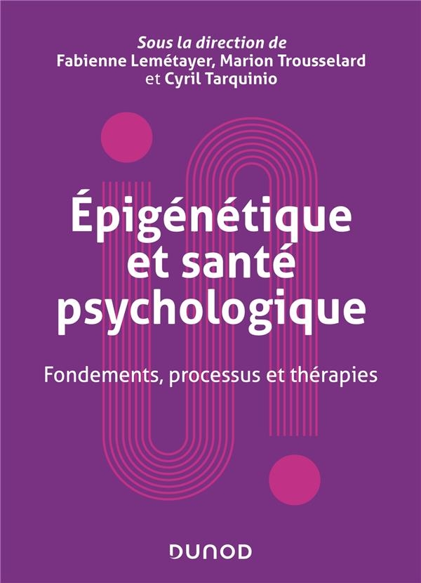Epigénétique et santé psychologique: Fondements, processus et thérapies