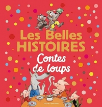 Les Belles Histoires contes de loups