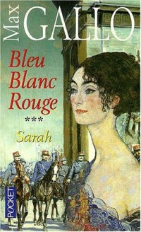 Bleu blanc rouge, tome 3 : Sarah
