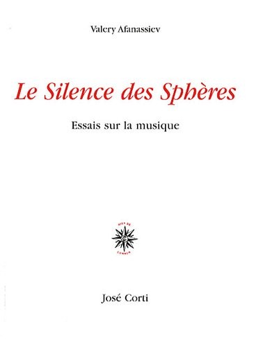 Le Silence des Sphères : Essais sur la musique