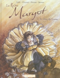 La Reine Margot - tome 1 Le Duc de Guise (01)