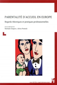 Parentalité d'accueil en Europe : Regards théoriques et pratiques professionnelles