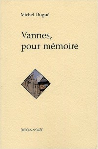 Vannes, pour mémoire