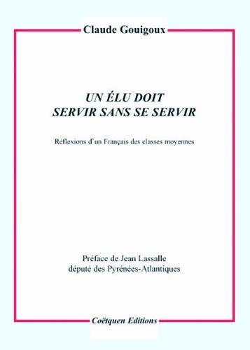 Un élu doit servir sans se servir