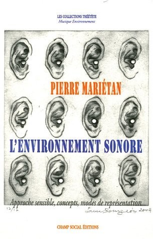 L'Environnement sonore: Approche sensible, concepts, modes de représentation