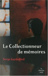 Le collectionneur de mémoires