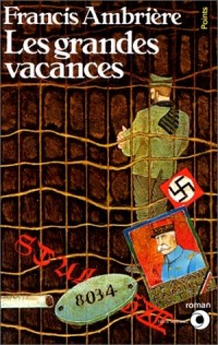 Les Grandes vacances, 1939-1945