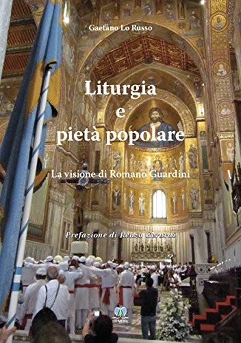 Liturgia e pietà popolare - La visione di Romano Guardini