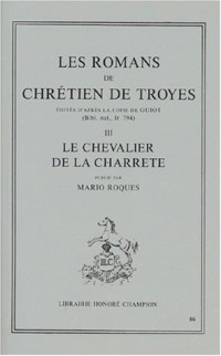 Les Romans, tome 3 : Le Chevalier de la charrette