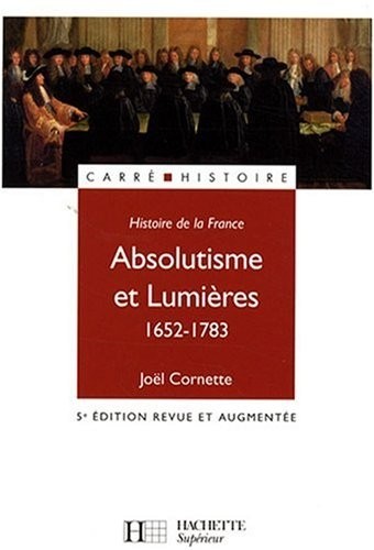 Absolutisme et Lumières 1652-1783