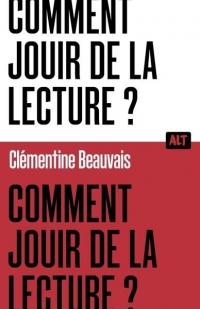 Comment jouir de la lecture? / Collection ALT