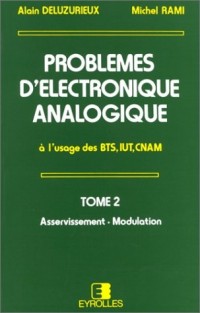 Problèmes d'électronique analogique - à l'usage des BTS, IUT, CNAM