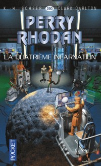 Perry Rhodan, n° 290 : La quatrième incarnation