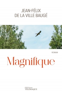 Magnifique