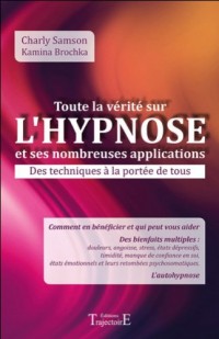 Toute la vérité sur l'hypnose et ses nombreuses applications