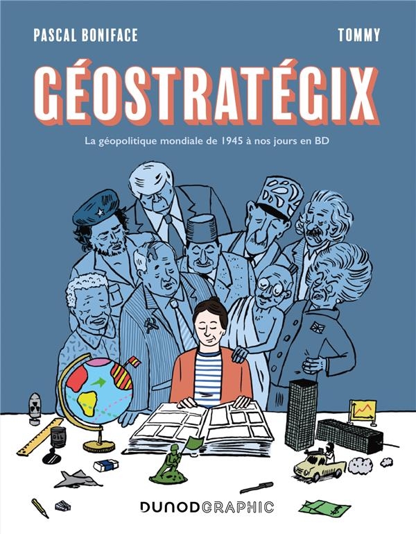 Géostratégix: La géopolitique mondiale de 1945 à nos jours en BD