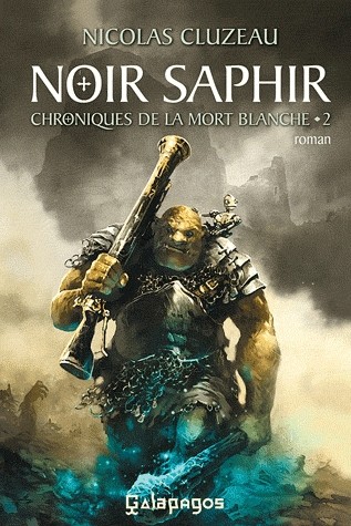 Noir saphir: Chroniques de la mort blanche
