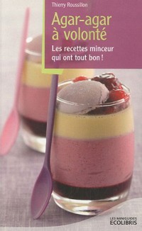 Agar-agar à volonté, les recettes minceur qui ont tout bon !