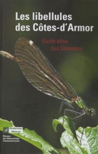 Les libellules des Côtes-d'Armor : Guide atlas des Odonates