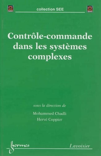 Contrôle-commande dans les systèmes complexes : Environnement temps réel sous architectures distribuées
