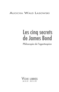 Les cinq secrets de James Bond : Philoscopie de l'agent-espion