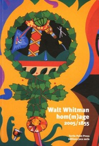 Walt Whitman: Hom(m)age 2005/1855