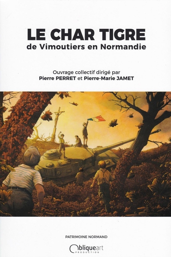 Le char Tigre de Vimoutiers en Normandie