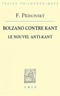 Bolzano contre Kant : Le Nouvel Anti-Kant