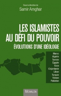 ISLAMISTES AU DEFI DU POUVOIR