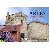Arles Insolite Inconnue